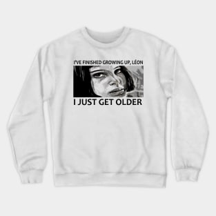 Getting Older Crewneck Sweatshirt